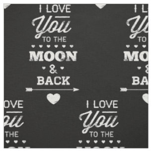 Ich Liebe dich zum Mond und zurück Stoff