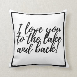 Ich Liebe dich zum See und zurück! Kissen