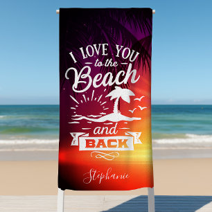 Ich Liebe dich zum Strand und zurück Personalisier Strandtuch