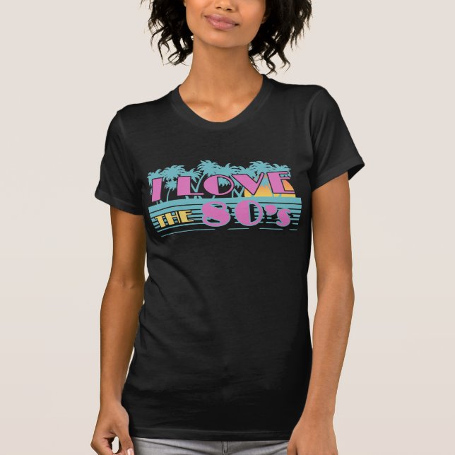 Ich Liebe die 80er Jahre T-Shirt (Vorderseite)