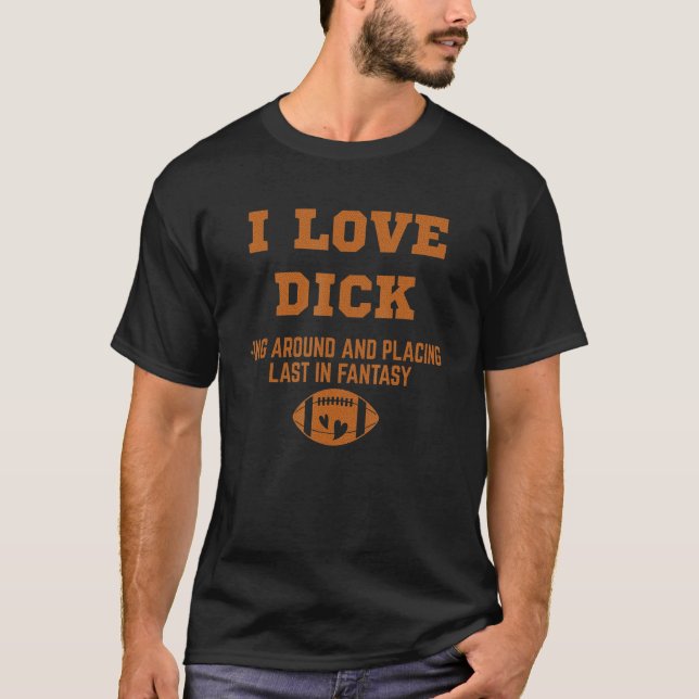 Ich Liebe, die letzten Fantasy Footb platziert hat T-Shirt (Vorderseite)