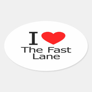 Ich Liebe die schnelle Lane Ovaler Aufkleber