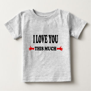 Ich Liebe dir diese offenen Arme Baby T-shirt