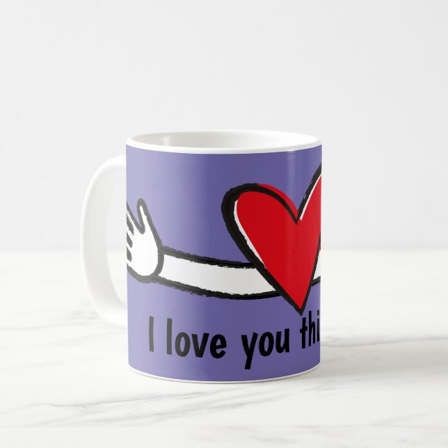 Ich Liebe dir diese Tasse Kaffee (Vorderseite Links)