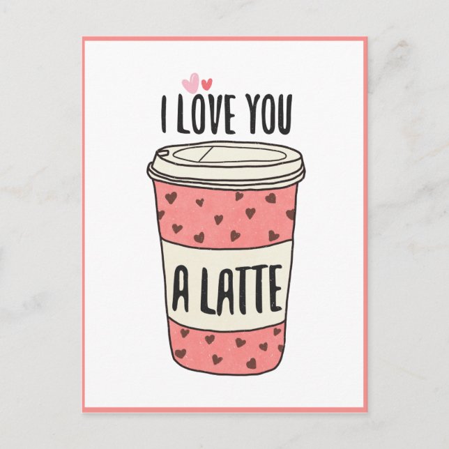 Ich Liebe dir ein Latte, ein Funny Valentine Postkarte (Vorderseite)