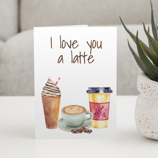 Ich Liebe dir einen Latte-Kaffee Lover Valentine Karte (Von Creator hochgeladen)