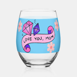 Ich Liebe dir Mama Weinglas Ohne Stiel