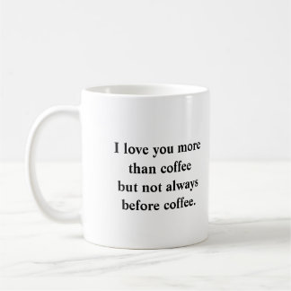 Ich Liebe dir mehr als Kaffee Kaffeetasse