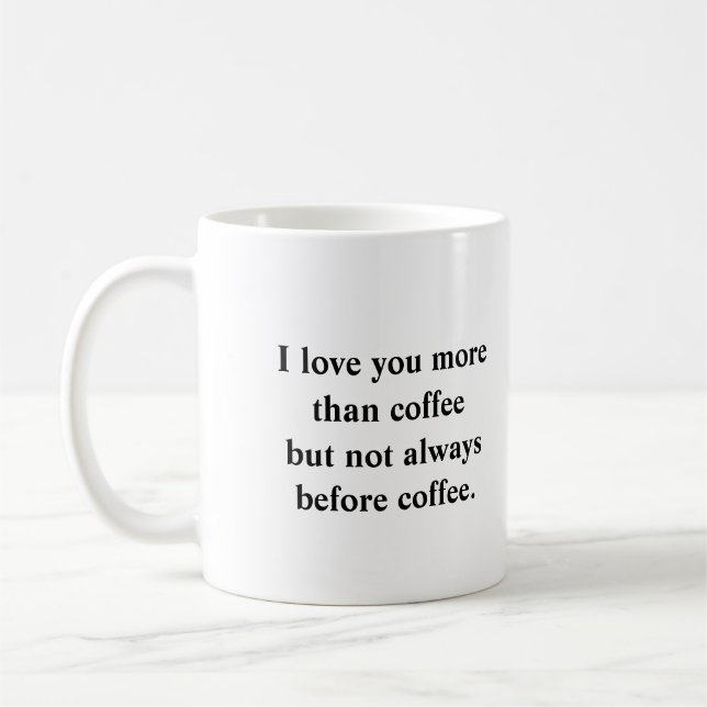 Ich Liebe dir mehr als Kaffee Kaffeetasse (Links)