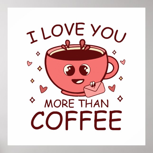 Ich Liebe dir mehr als Kaffee Poster (Vorne)