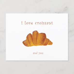 Ich Liebe dir Postkarte Ich Liebe Croissant und