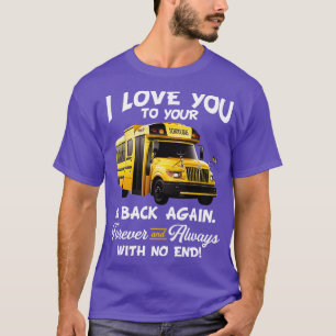 Ich Liebe dir wieder Schulbus zu dir zurück T-Shirt