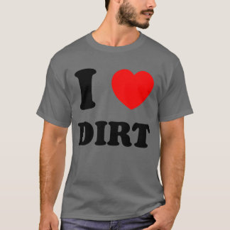 Ich liebe Dreck Familie T-Shirt