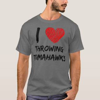 Ich Liebe dreh Tomahawks T-Shirt