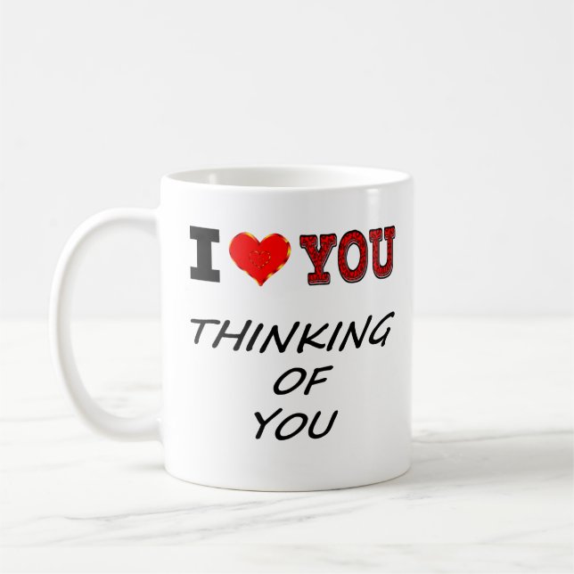 Ich Liebe, du denkst an deine Kaffee-Tasse Kaffeetasse (Links)