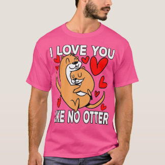 Ich Liebe, du magst kein Otter Sea Otter T-Shirt
