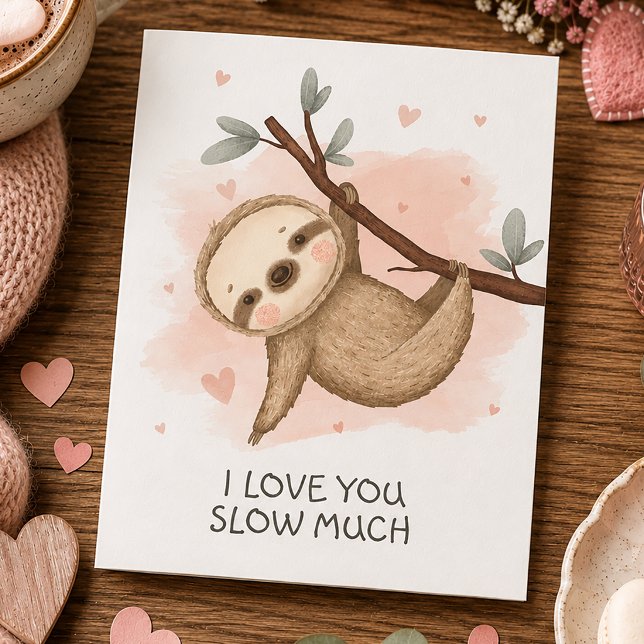 Ich Liebe, du verlangst viel Faulheit Karte (I Love You Sloth Card)