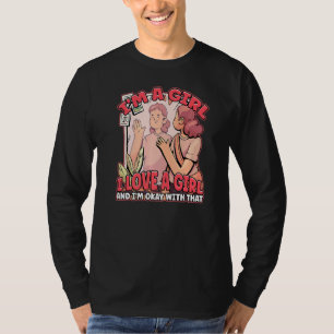 Ich Liebe ein Mädchen, und ich bin mit dieser Lesb T-Shirt
