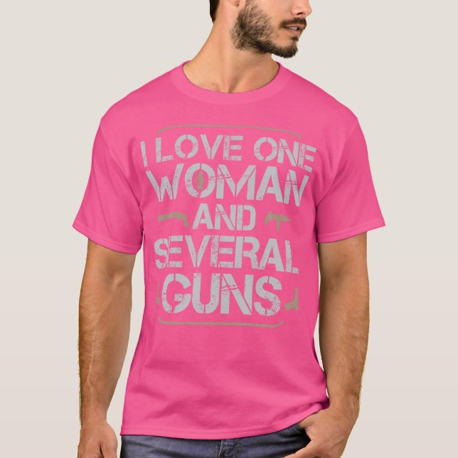 Ich Liebe eine Frau und mehrere Gewehre T-Shirt (Vorderseite)