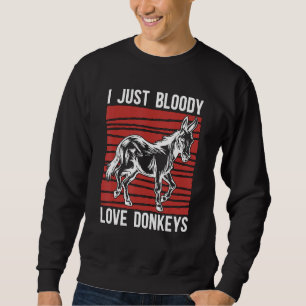 Ich liebe einfach nur verrückt die Zwerg-Esel-Haus Sweatshirt
