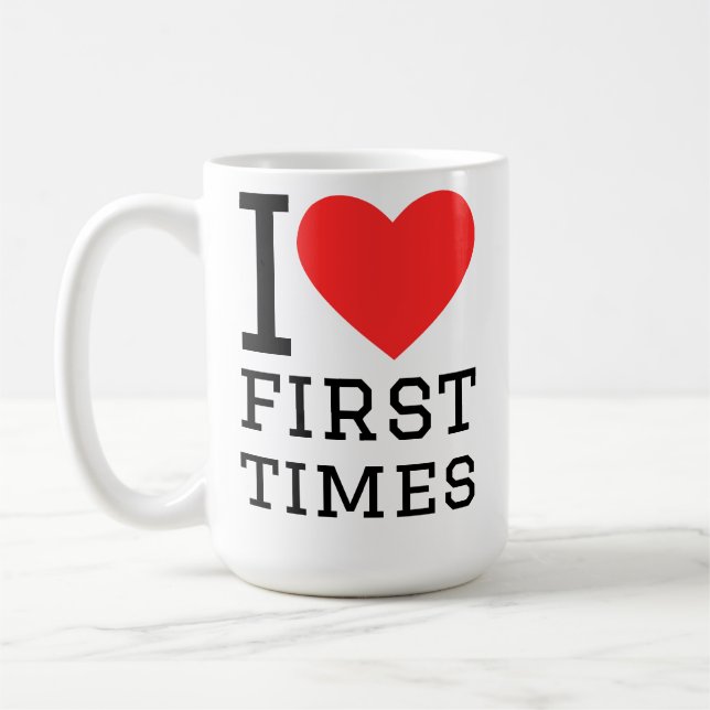 Ich liebe erste Male Kaffeetasse (Links)