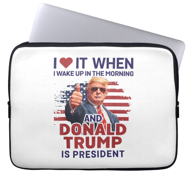 Ich Liebe es, als ich Weckte und Trump Präsident F Laptopschutzhülle (Vorderseite)