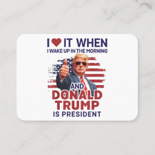 Ich Liebe es, als ich Weckte und Trump Präsident F Visitenkarte
