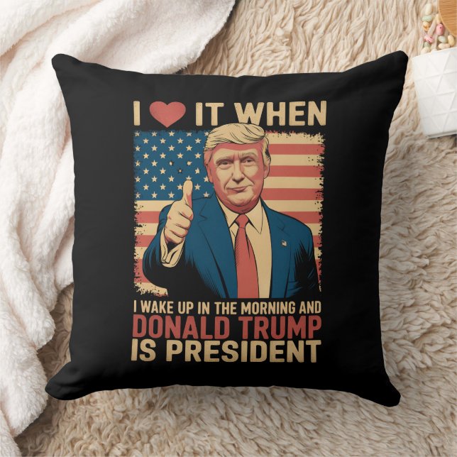 Ich Liebe es, als ich Weckte und Trump Präsident i Kissen (Decke)