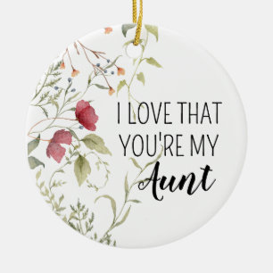 Ich liebe es, dass du meine Tante bist – Florales  Keramik Ornament