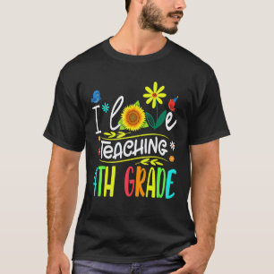 Ich liebe es, die 4. Klasse Sunflower Fourth Grade T-Shirt