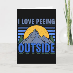 Ich liebe es, draußen zu pinkeln Wanderlust Lustig Karte