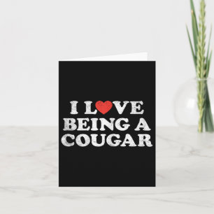Ich liebe es, ein Cougar-Outfit zu tragen Cougars  Karte