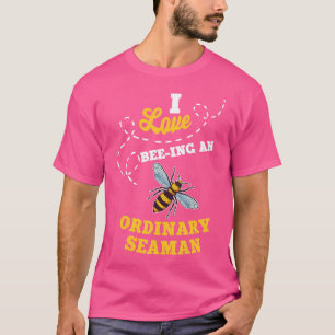 Ich liebe es, ein gewöhnlicher Matrose Honigbiene T-Shirt