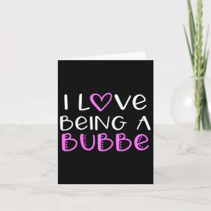 Ich liebe es, eine Bubbe süß cool zu sein Karte
