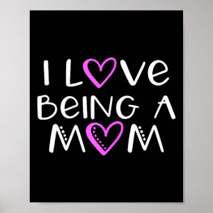 Ich liebe es, eine Mama zu sein süß cool Ich liebe Poster