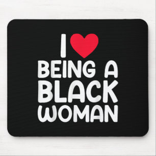 Ich liebe es, eine schwarze Frau zu sein, ich lieb Mousepad
