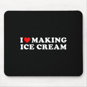 Ich liebe es, lustige Zitate über Eiscreme zu mach Mousepad