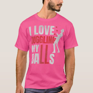Ich liebe es, meine Bälle zu jonglieren Lustiger Z T-Shirt