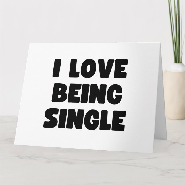 Ich liebe es, Single zu sein Karte (Vorderseite)