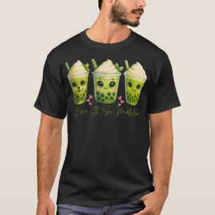Ich liebe es so Matcha Lustiger Matcha-Grüntee-Lie T-Shirt