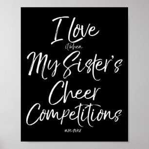 Ich liebe es, wenn die Cheer-Wettbewerbe meiner Sc Poster