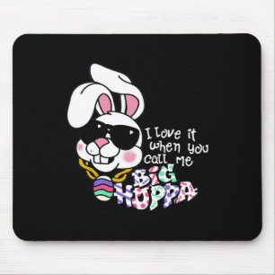 Ich liebe es, wenn du mich Big Hoppa Bunny Ear Eas Mousepad