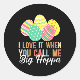Ich Liebe es, wenn du mich Big Hoppa Bunny Ohr Ohr Runder Aufkleber