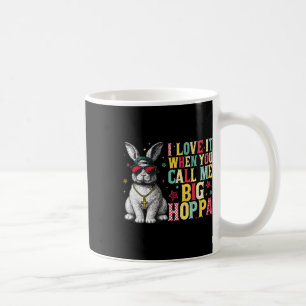 Ich liebe es, wenn du mich Big Hoppa Bunny Ostern Kaffeetasse