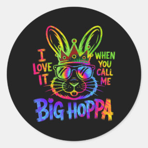 Ich liebe es, wenn du mich Big Hoppa Shirt Männer Runder Aufkleber