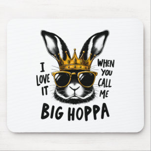 Ich liebe es, wenn du mich großer Hoppa Bunny Oste Mousepad