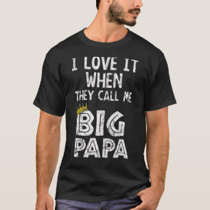 Ich Liebe es, wenn ich Big Papa Hip Hop Rap D T-Shirt
