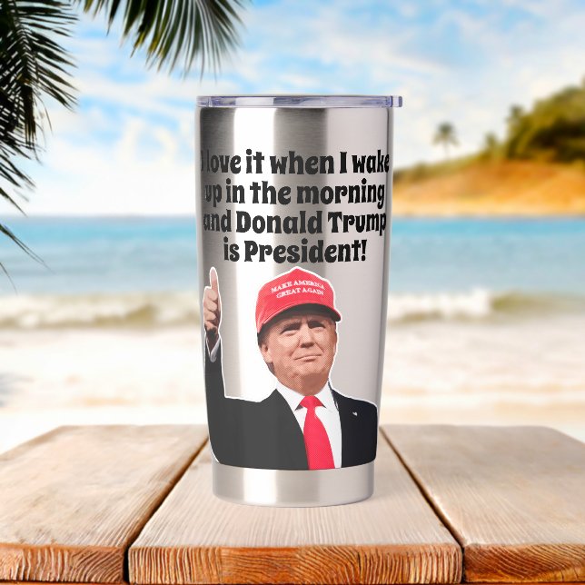 Ich Liebe es, wenn ich Donald Trump Weckte Präside Thermobecher (Strand)