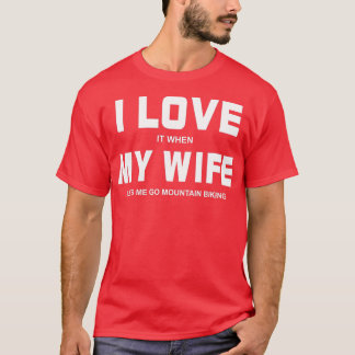 Ich Liebe es, wenn ich in meiner Ehefrau Mountainb T-Shirt