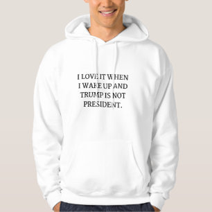 ICH LIEBE ES, WENN ICH WECKTE AUF UND TRUMP IST NI HOODIE